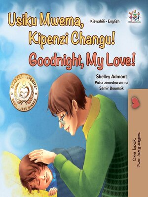 cover image of Usiku Mwema, Kipenzi Changu! Goodnight, My Love!
